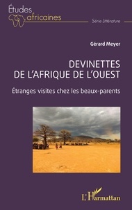 Gérard Meyer - Devinettes de l’Afrique de l’Ouest - Étranges visites chez les beaux-parents.