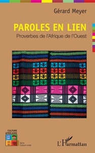 Gérard Meyer - Paroles en lien - Proverbes d'Afrique de l'Ouest.