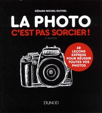 Téléchargements ebooks gratuitement La photo, c'est pas sorcier !  - 68 leçons express pour réussir toutes vos photos  par Gérard Michel-Duthel
