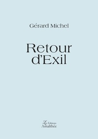 Gérard Michel - Retour d'exil.
