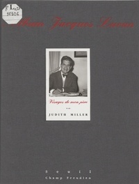 Gérard Miller - Album Jacques Lacan - Visages de mon père.