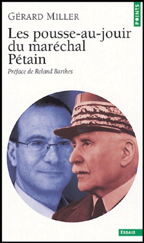 Gérard Miller - Les Pousse-au-jouir du Maréchal Pétain.