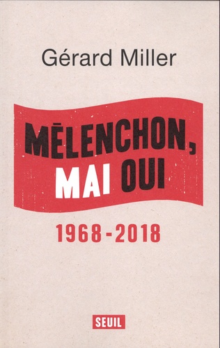 Mélenchon, mai oui. 1968-2018 - Occasion