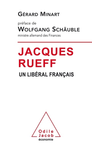 Jacques Rueff. Un libéral français