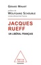 Gérard Minart - Jacques Rueff - Un libéral français.