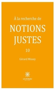 À la recherche de notions justes - 10
