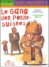 Gérard Moncomble et Christophe Merlin - Le Gang Des Petits-Suisses.