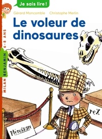 Gérard Moncomble - Les enquêtes fabuleuses de FFF, le fameux Félix File-Filou  : Le voleur de dinosaures.