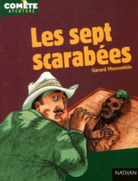 Gérard Moncomble - Les sept scarabées.