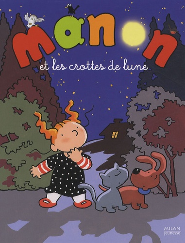 Gérard Moncomble et Nadine Rouvière - Manon et les crottes de lune.