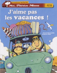 Gérard Moncomble - Moi, Thérèse Miaou  : J'aime pas les vacances !.