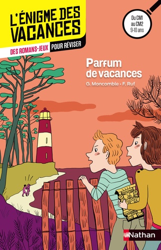 Gérard Moncomble et Fabrice Ruf - Parfum de vacances - Du CM1 au CM2.