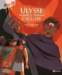 Gérard Moncomble et Jeanne Hammel - Ulysse trompe le terrible cyclope.