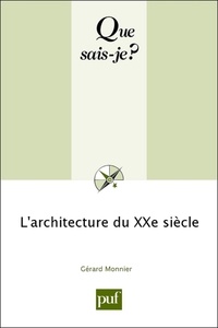 Gérard Monnier - L'architecture du XXe siècle.