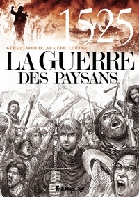 Gérard Mordillat et Eric Liberge - La guerre des paysans.