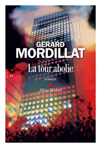 Amazon ebook téléchargements uk La tour abolie par Gérard Mordillat