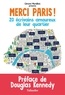 Gérard Mordillat - Merci Paris ! - 20 écrivains amoureux de leur quartier.