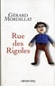 Gérard Mordillat - Rue des Rigoles.