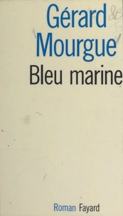 Gérard Mourgue - Bleu marine.