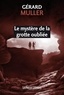 Gérard Muller - Le mystère de la grotte oubliée.