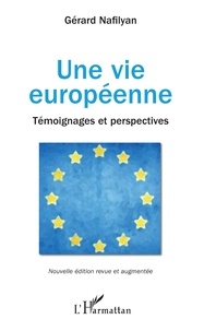 Gérard Nafilyan - Une vie européenne - Témoignages et perspectives.