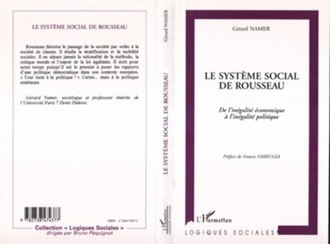 Gérard Namer - LE SYTEME SOCIAL DE ROUSSEAU. - De l'inégalité économique à l'inégalité politique.