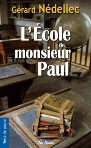 Gérard Nédellec - L'Ecole de monsieur Paul.