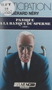 Gérard Néry - Panique à la banque du sperme - 1999.