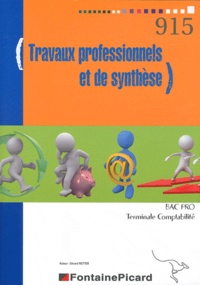 Gérard Netter - Travaux professionnels et de synthèse Tle Bac pro comptabilité.