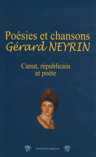 Gérard Neyrin - Poèmes, Poésies et chansons - Canut et poète républicain de Chaponost.