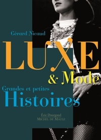 Gérard Nicaud - Luxe & Mode - Grandes et petites Histoires.