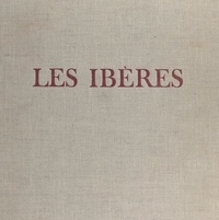 Gérard Nicolini et  Collectif - Les Ibères - Art et civilisation.