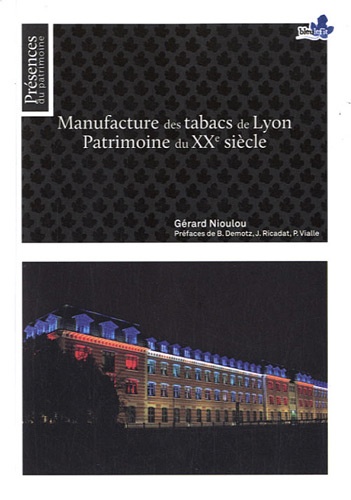 Gérard Nioulou - Manufacture des tabacs de Lyon - Patrimoine du XXe siècle.