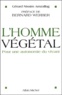 Gérard Nissim Amzallag - L'Homme Vegetal. Pour Uneautonomie Du Vivant.