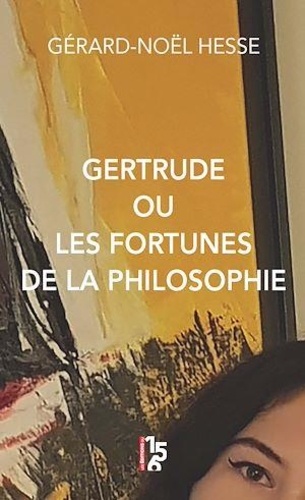 Gertrude ou les fortunes de la philosophie