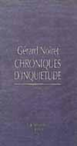 Gérard Noiret - Chroniques d'inquiètude.