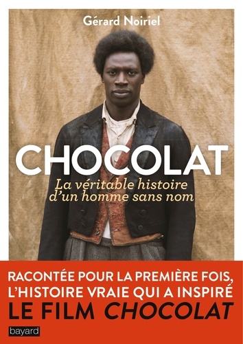 Chocolat. La véritable histoire d'un homme sans nom