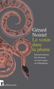 Livres à télécharger gratuitement en format pdf Le venin dans la plume  - Edouard Drumont, Eric Zemmour et la part sombre de la République 9782348046445