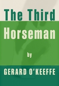  Gerard O'Keeffe - The Third Horseman.