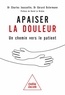 Gérard Ostermann et Charles Joussellin - Apaiser la douleur - Un chemin vers le patient.