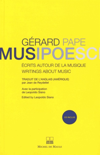 Gérard Pape - MUSIPOESCI - Ecrits autour de la musique. 1 CD audio