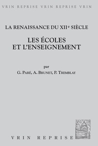 Gérard Paré et Adrien Marie Brunet - La renaissance du XIIe siècle - Les écoles et l'enseignement.