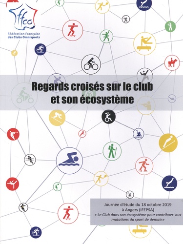 Regards croisés sur le club et son écosystème. Journée d'étude du 18 octobre 2019 à Angers (IFEPSA)