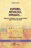 Gérard Perrier - Espoirs, révoltes, voyages ... - &lt;em&gt;Modestes réflexions d'un soixante-huitard pour l'avenir du monde&lt;/em&gt;.