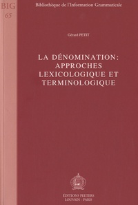 Gérard Petit - La dénomination : approches lexicologique et terminologique.
