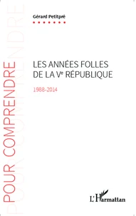 Les années folles de la Ve République (1988-2014)