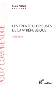 Les trente glorieuses de la Ve République (1958-1988)