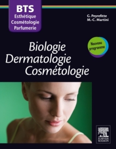 Biologie Dermatologie Cosmétologie. BTS des métiers de l'esthétique, de la cosmétique et de la parfumerie