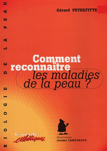 Gérard Peyrefitte - Comment reconnaître les maladies de la peau ?.