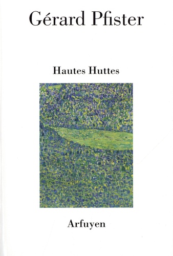 Gérard Pfister - Hautes-Huttes.